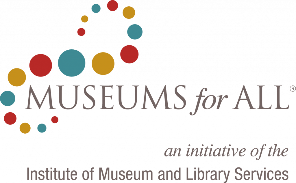 Museums for All: an initiative of the Institute of Museum and Library Services